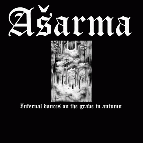 Asarma : Infernal Dances on the Grave in Autumn